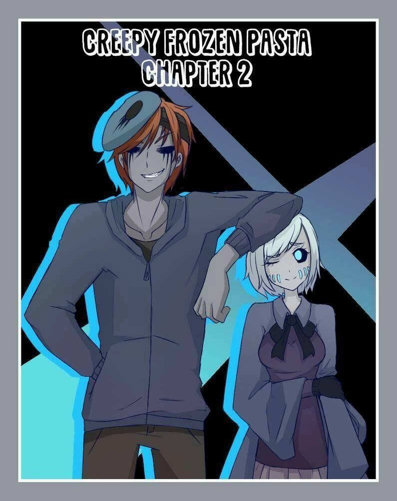 Creepy Frozen Pasta Chapter 2 - 1