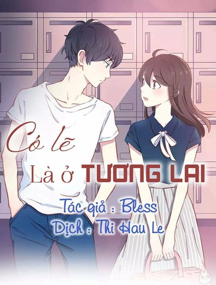 Có Lẽ Là Ở Tương Lai Chapter 1 - 1