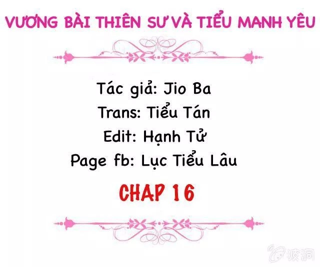Vương Bài Thiên Sư Và Tiểu Manh Yêu Chapter 16 - 2