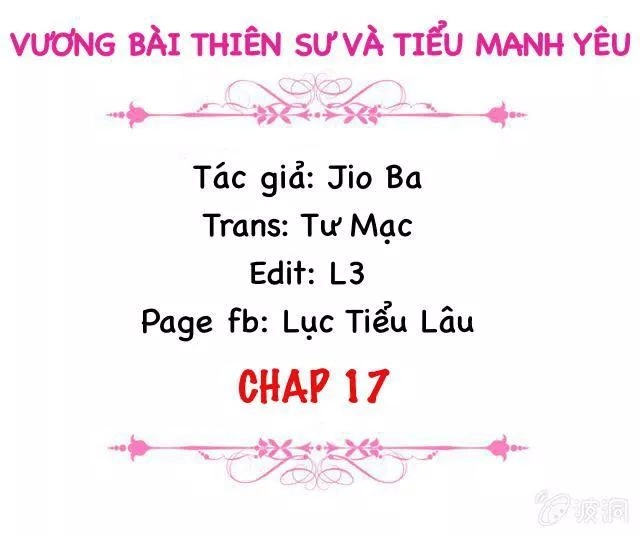 Vương Bài Thiên Sư Và Tiểu Manh Yêu Chapter 17 - 2