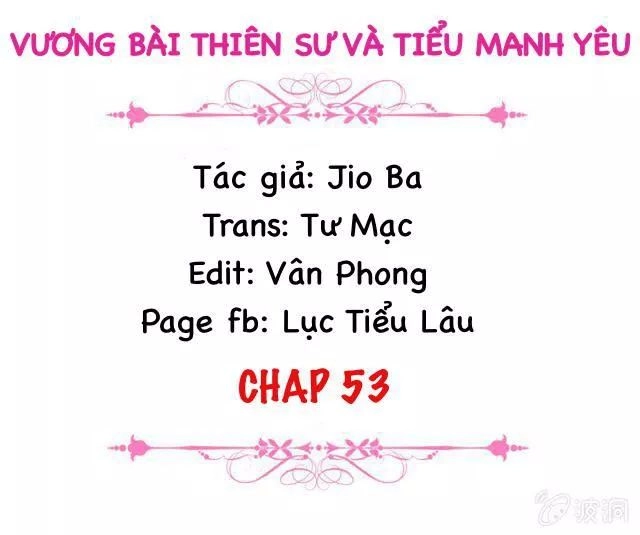 Vương Bài Thiên Sư Và Tiểu Manh Yêu Chapter 53 - 2