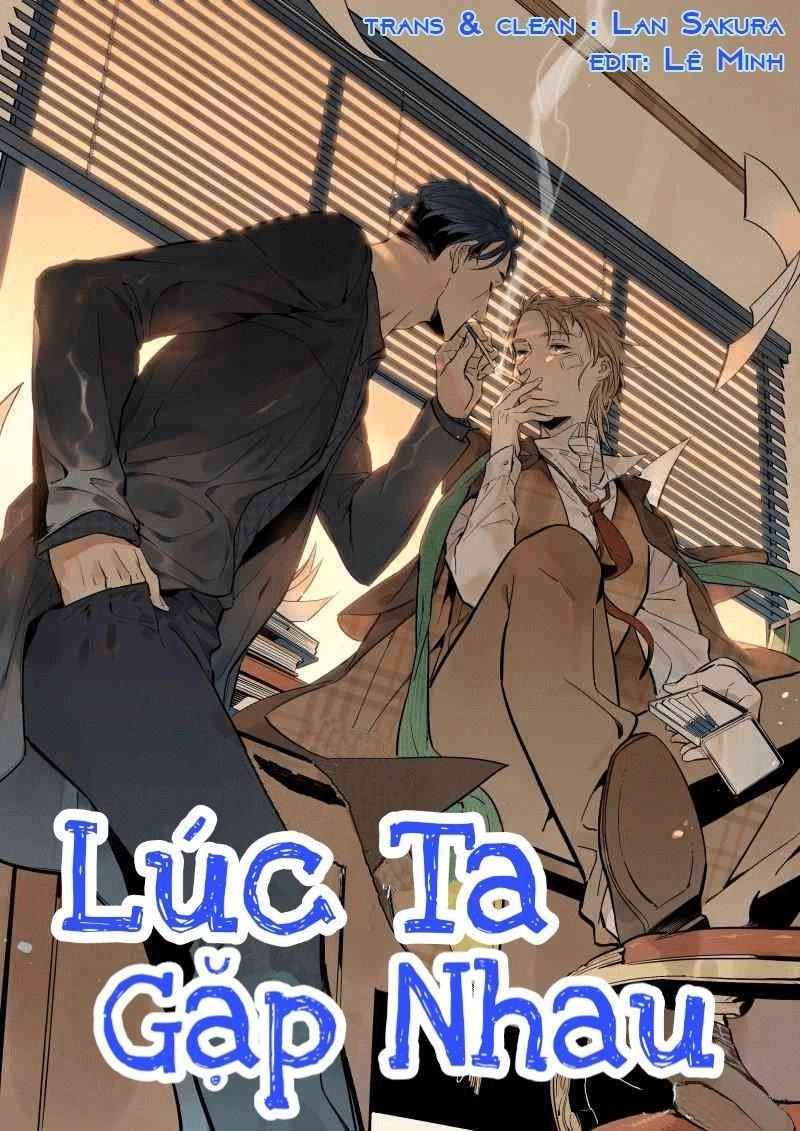 Thời Khắc Ấy, Chúng Ta Gặp Nhau Chapter 1 - 1