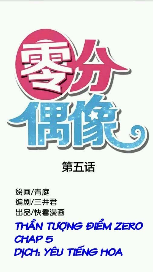 Thần Tượng Điểm Zero Chapter 5 - 1