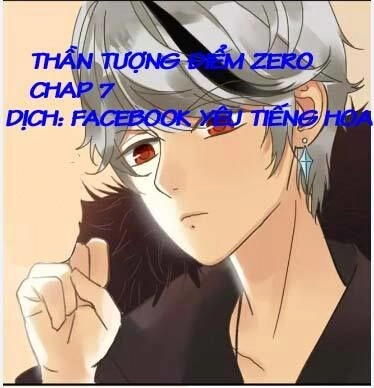 Thần Tượng Điểm Zero Chapter 7 - 1