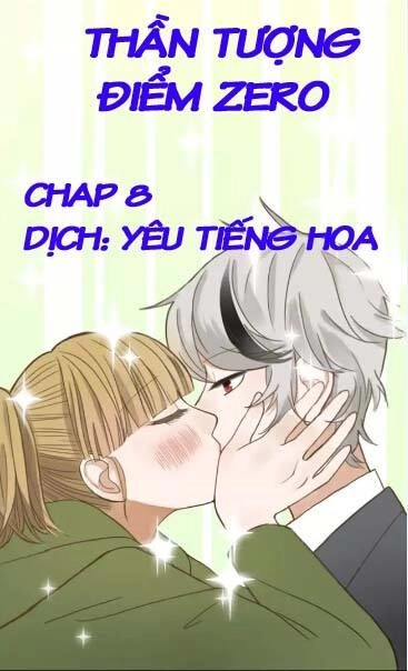 Thần Tượng Điểm Zero Chapter 8 - 1