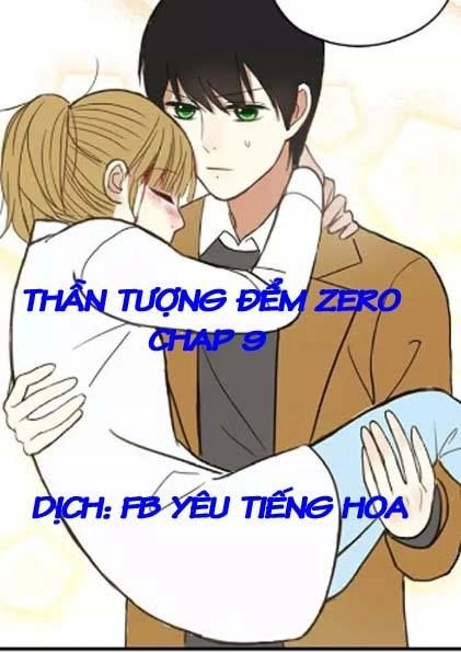Thần Tượng Điểm Zero Chapter 9 - 1