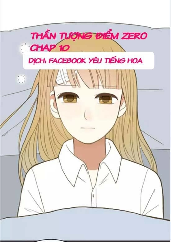 Thần Tượng Điểm Zero Chapter 10 - 1