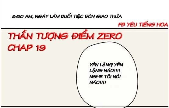 Thần Tượng Điểm Zero Chapter 19 - 1