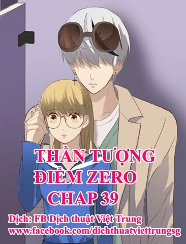 Thần Tượng Điểm Zero Chapter 39 - 1
