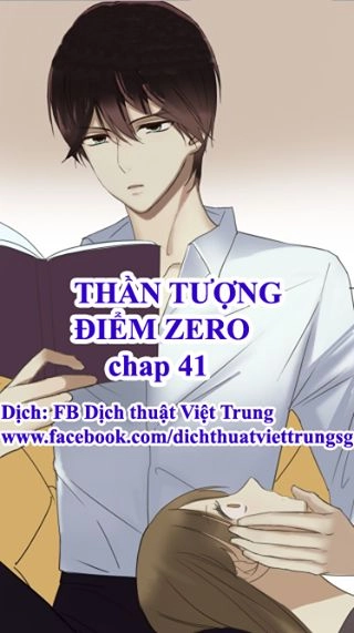 Thần Tượng Điểm Zero Chapter 41 - 1