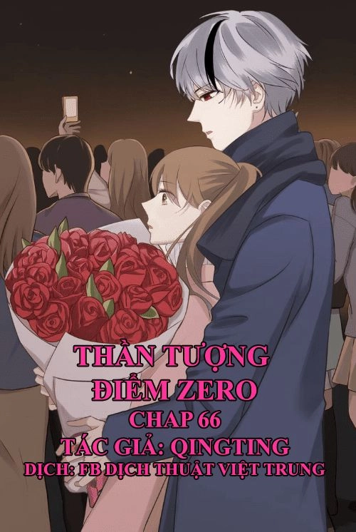 Thần Tượng Điểm Zero Chapter 66 - 1