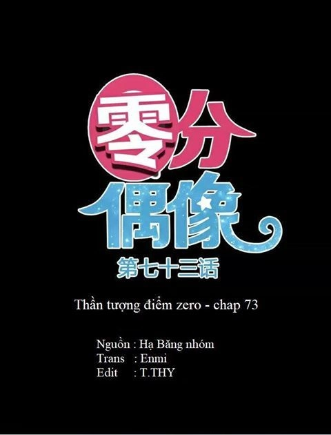 Thần Tượng Điểm Zero Chapter 73 - 2