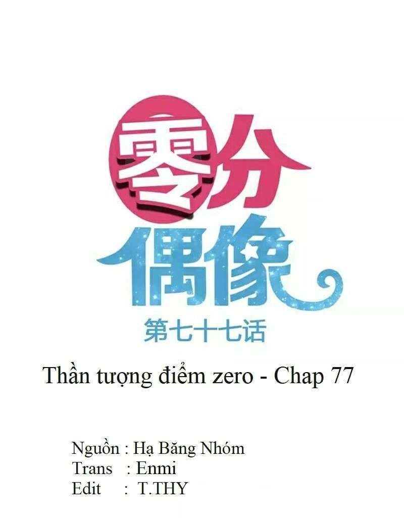 Thần Tượng Điểm Zero Chapter 77 - 5