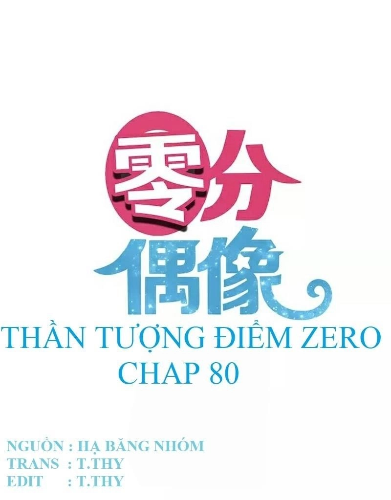 Thần Tượng Điểm Zero Chapter 80 - 3