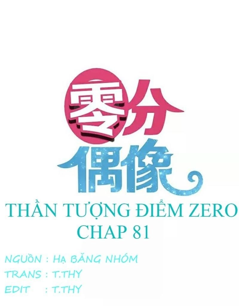 Thần Tượng Điểm Zero Chapter 81 - 3