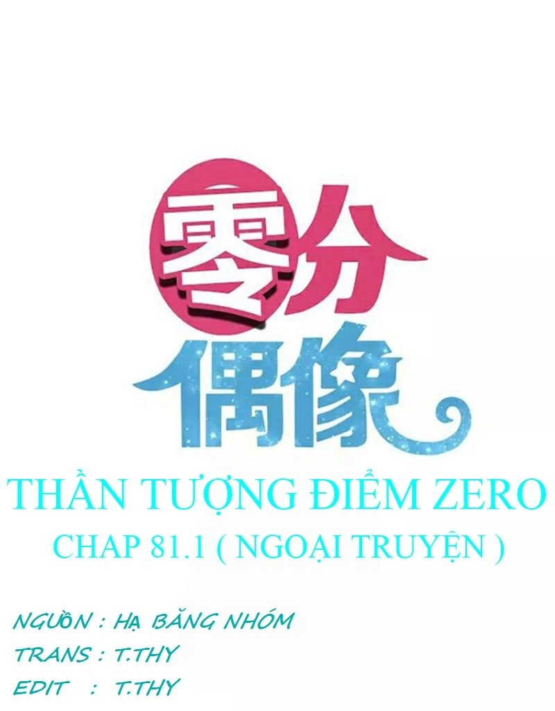 Thần Tượng Điểm Zero Chapter 81.1 - 3