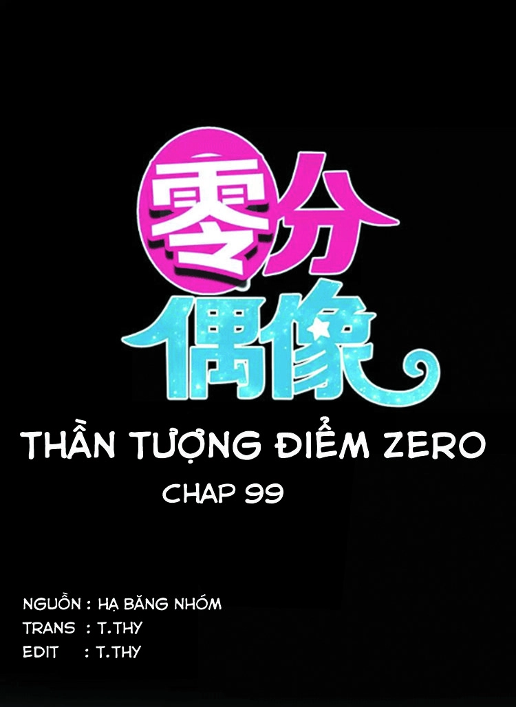 Thần Tượng Điểm Zero Chapter 99 - 3