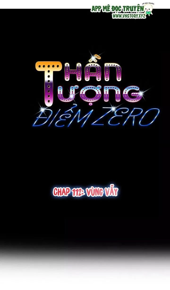 Thần Tượng Điểm Zero Chapter 112 - 1