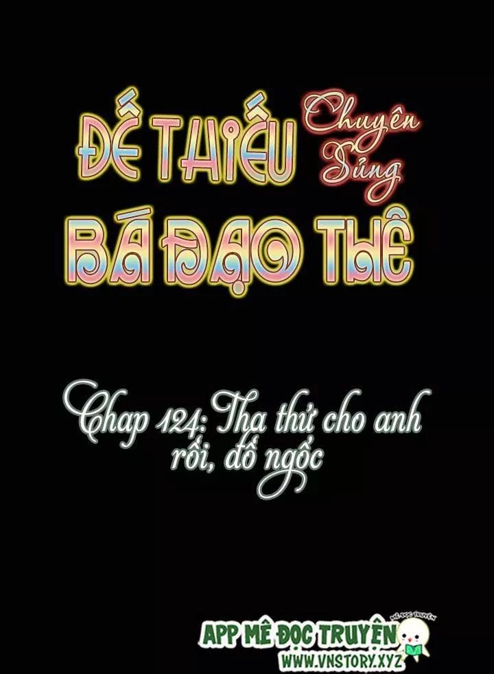 Đế Thiếu Chuyên Sủng Hắc Đạo Thê Chapter 124 - 5