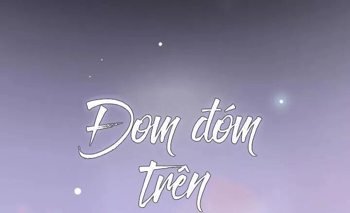 Đom Đóm Trên Dòng Sông Cô Quạnh Chapter 56 - 7