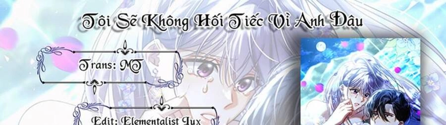 Tôi Sẽ Không Hối Tiếc Vì Anh Đâu Chapter 97 - 97