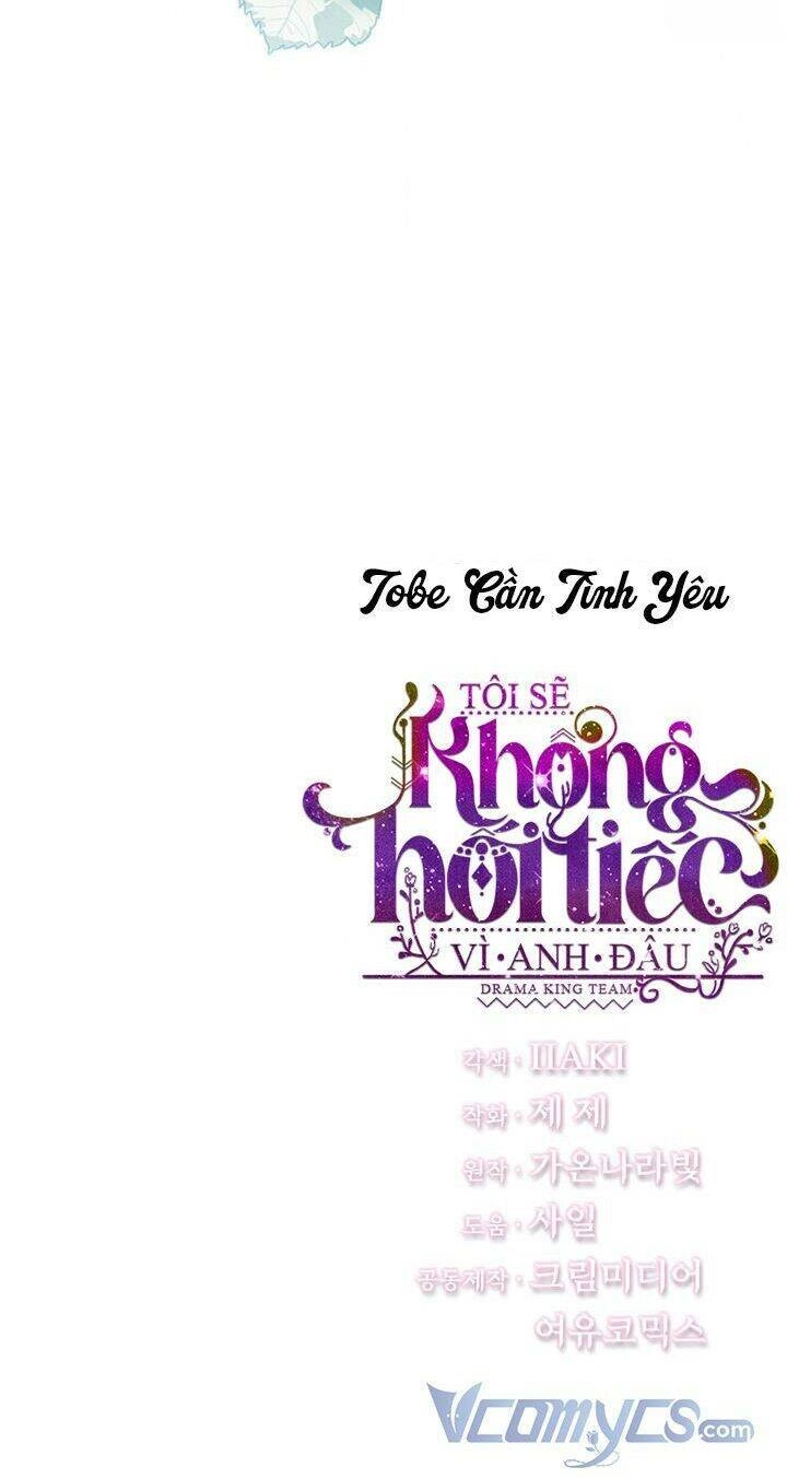 Tôi Sẽ Không Hối Tiếc Vì Anh Đâu Chapter 52 - 65