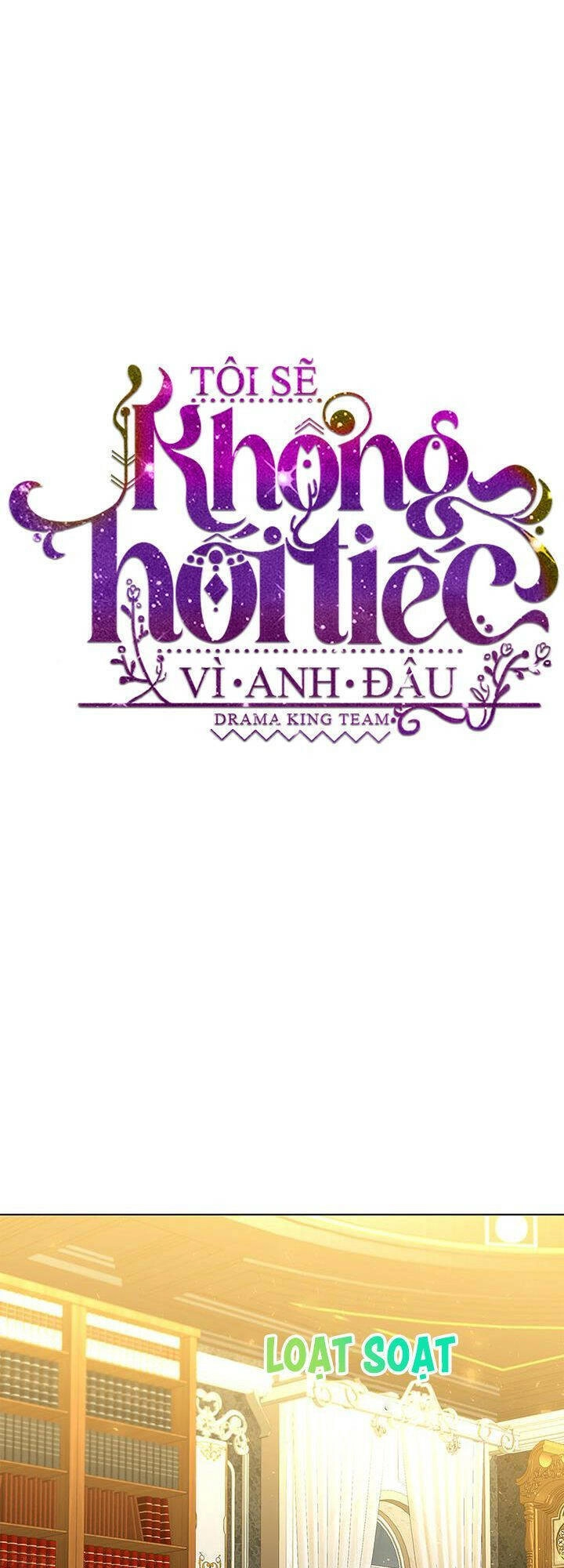 Tôi Sẽ Không Hối Tiếc Vì Anh Đâu Chapter 56 - 32