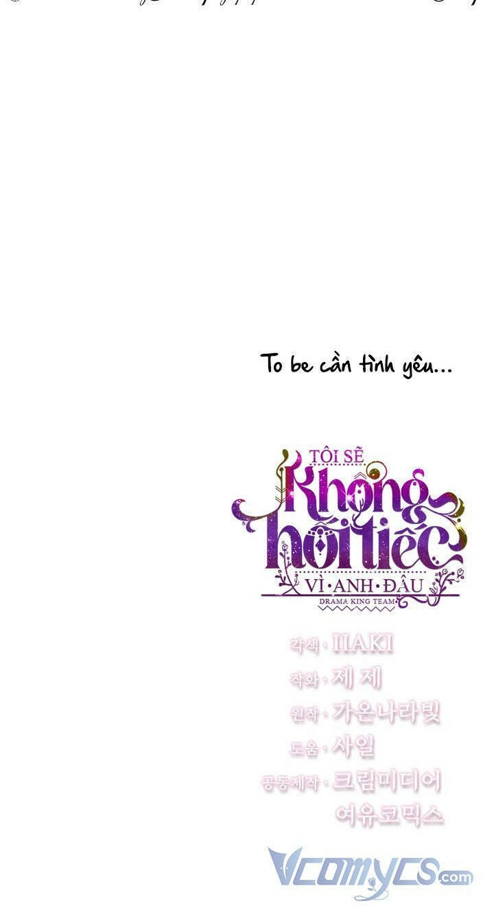 Tôi Sẽ Không Hối Tiếc Vì Anh Đâu Chapter 57 - 76