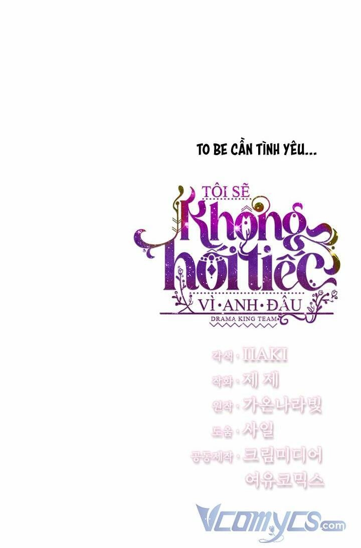 Tôi Sẽ Không Hối Tiếc Vì Anh Đâu Chapter 58 - 63