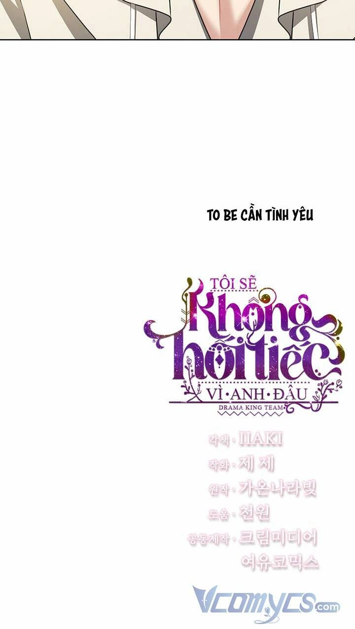 Tôi Sẽ Không Hối Tiếc Vì Anh Đâu Chapter 61 - 83