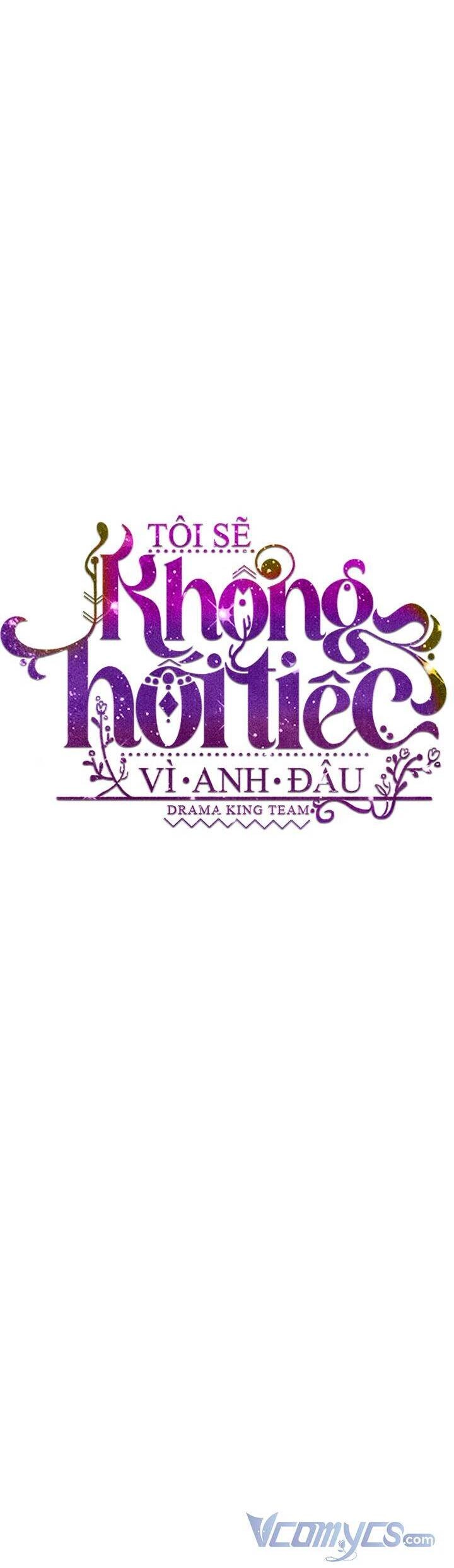 Tôi Sẽ Không Hối Tiếc Vì Anh Đâu Chapter 72 - 13