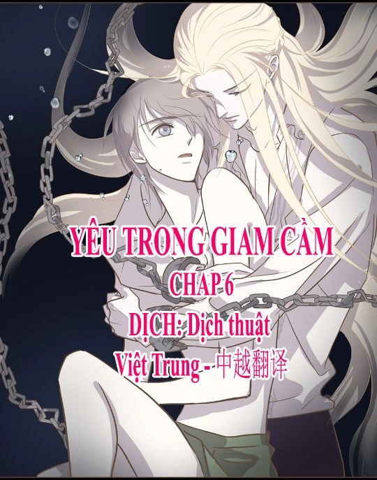 Yêu Trong Giam Cầm Chapter 6 - 1