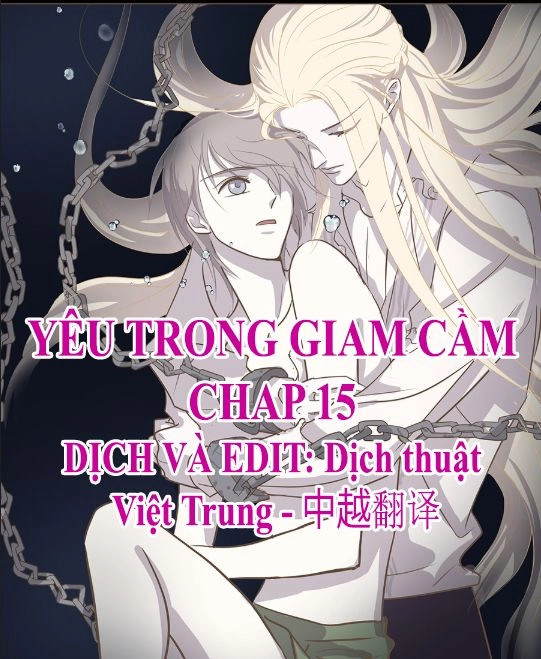 Yêu Trong Giam Cầm Chapter 15 - 1