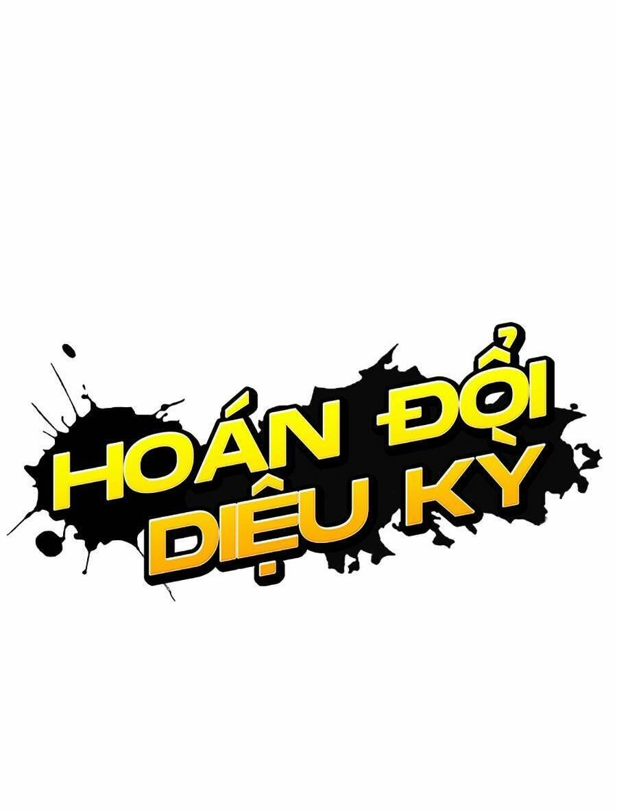 Hoán Đổi Diệu Kỳ Chapter 431 - 60