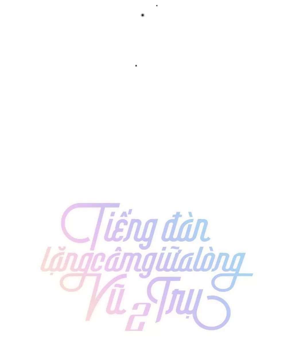 Tiếng Đàn Lặng Câm Giữa Lòng Vũ Trụ Chapter 53 - 18