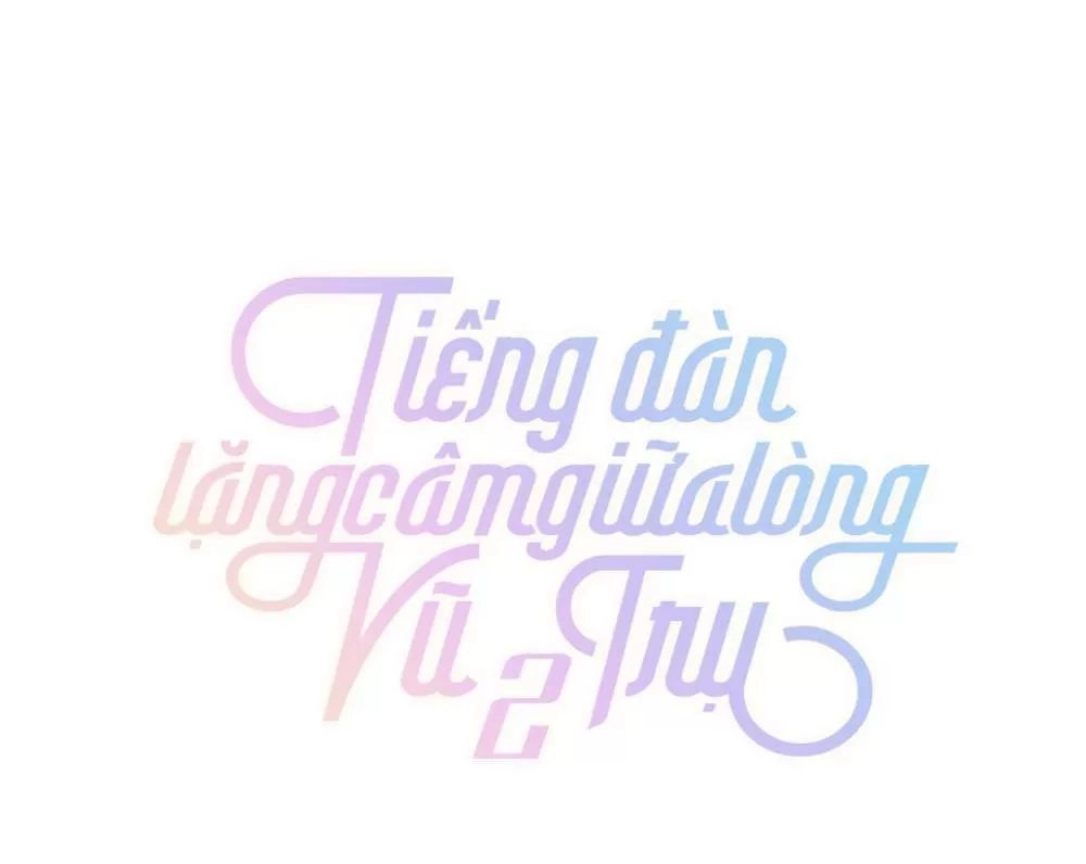 Tiếng Đàn Lặng Câm Giữa Lòng Vũ Trụ Chapter 90 - 25