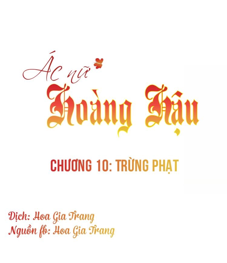 Ác Nữ Hoàng Hậu Chapter 10 - 1