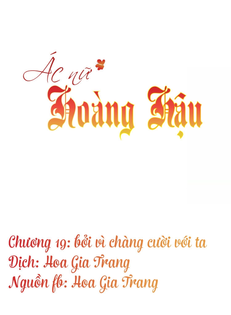Ác Nữ Hoàng Hậu Chapter 19 - 1