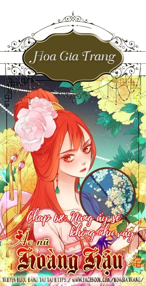 Ác Nữ Hoàng Hậu Chapter 68 - 1