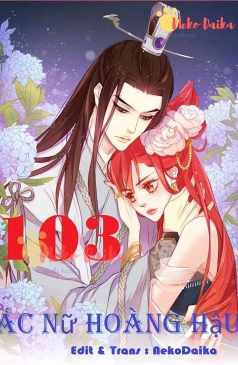 Ác Nữ Hoàng Hậu Chapter 103 - 1