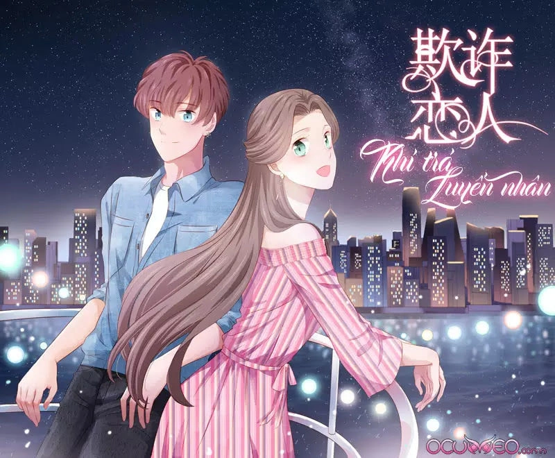 Khi Trá Luyến Nhân Chapter 46 - 58