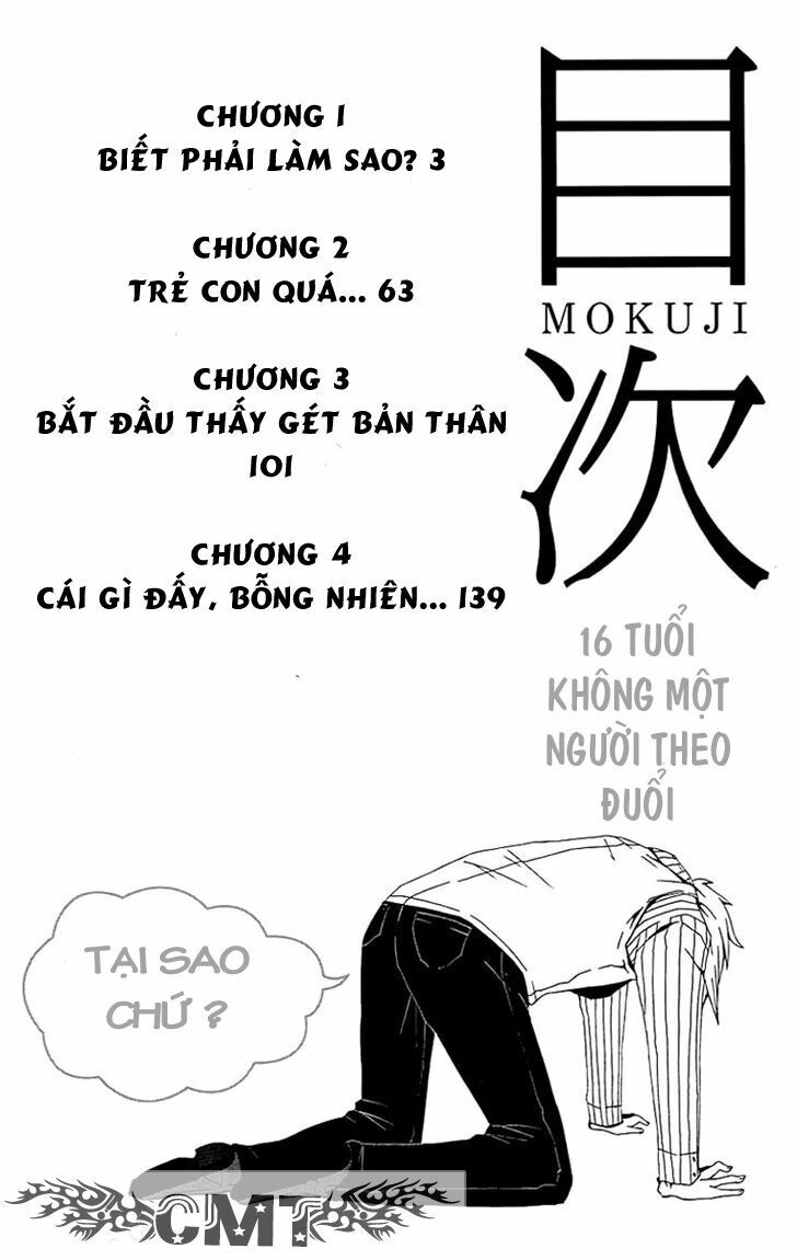 16 Tuổi Không Một Người Theo Đuổi Chapter 1 - 4