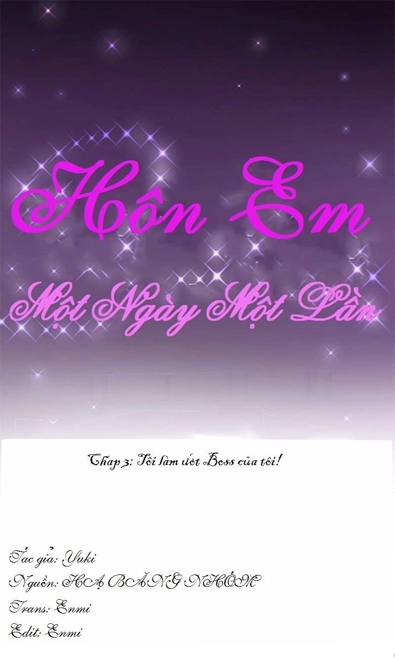 Hôn Em Một Ngày Một Lần Chapter 3 - 4
