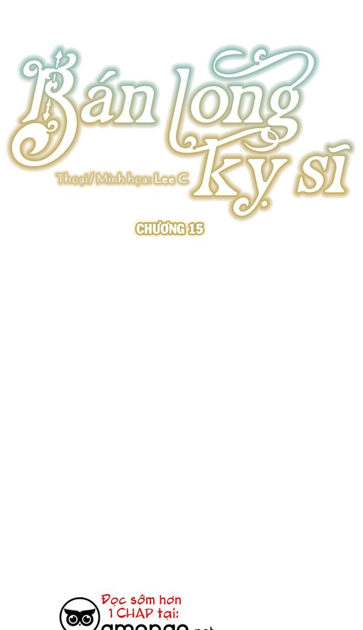 Bán Long Kỵ Sĩ Chapter 15 - 2