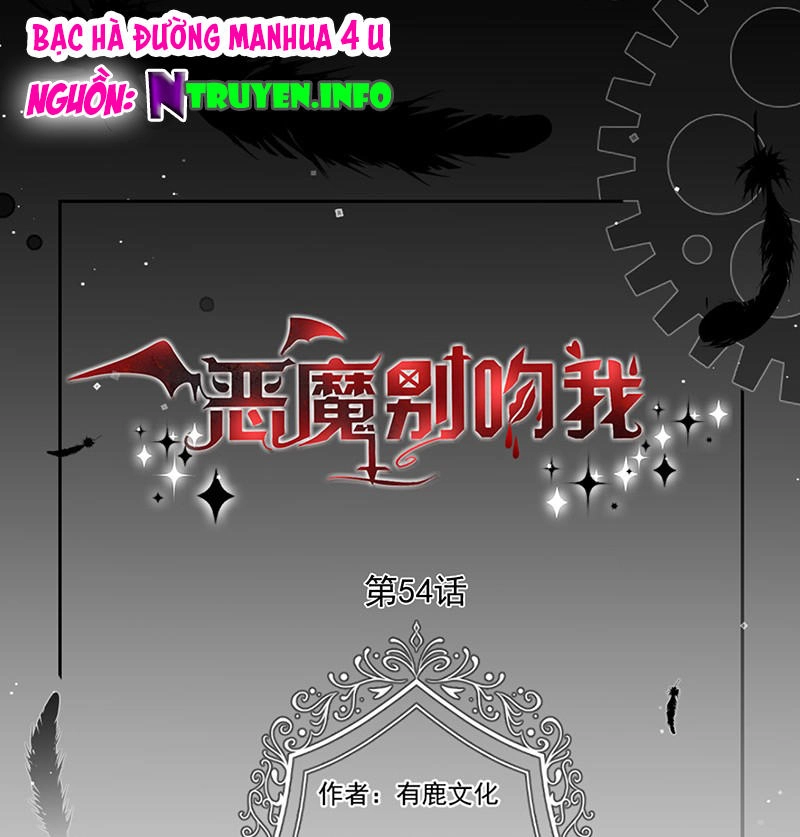 Ác Ma Đừng Hôn Tôi Chapter 55 - 1