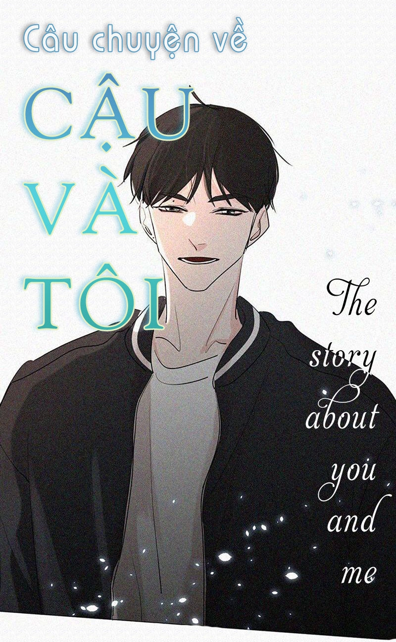 Câu Chuyện Về Cậu Và Tôi Chapter 34 - 3