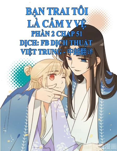 Bạn Trai Tôi Là Cẩm Y Vệ 2 Chapter 51 - 1