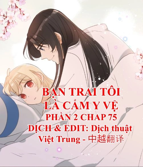 Bạn Trai Tôi Là Cẩm Y Vệ 2 Chapter 75 - 1