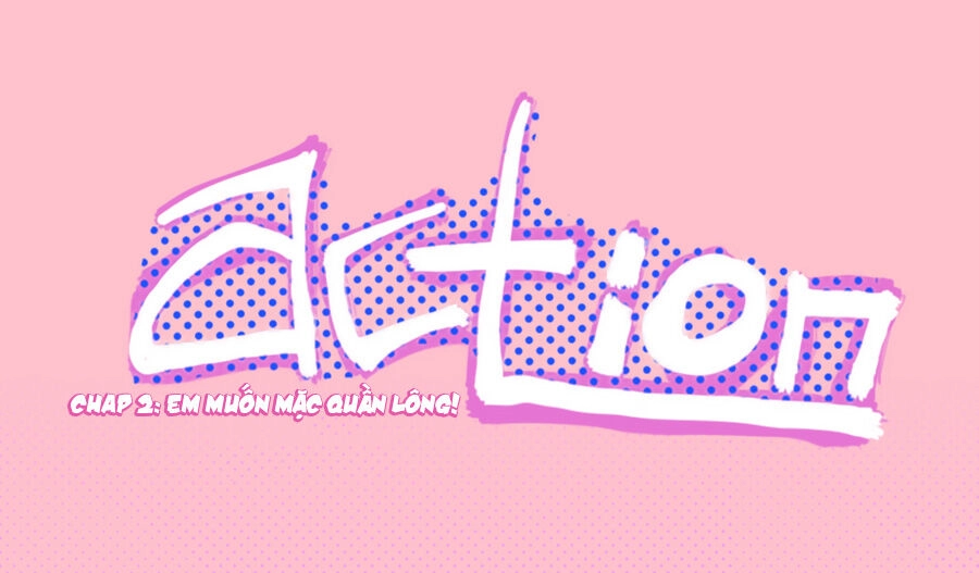Lãnh Ba! Action! Chapter 2 - 1