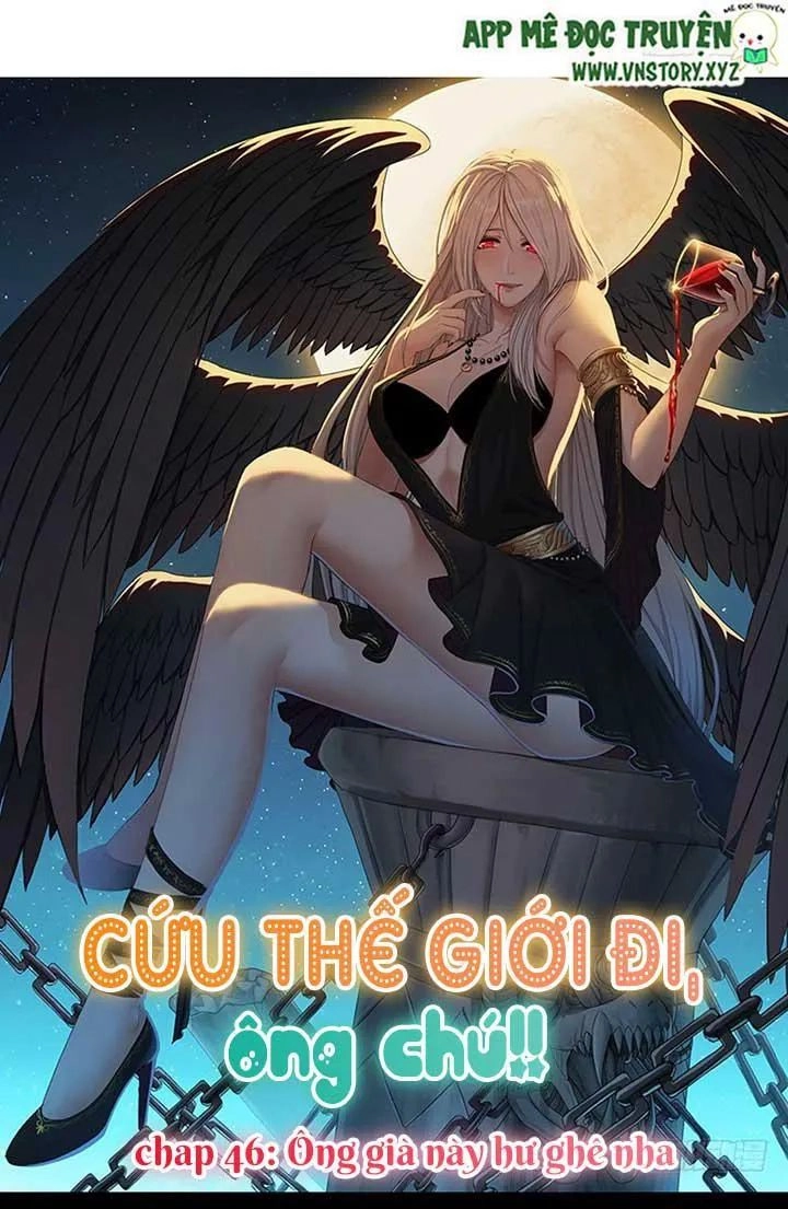 Cứu Thế Giới Đi, Ông Chú! Chapter 46 - 1